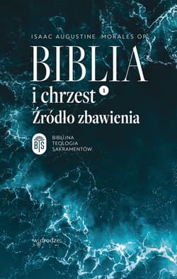 Biblia i chrzest. Źródło zbawienia - ebook
