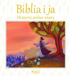 Biblia i ja Historie pełne wiary - Lois Rock