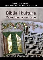 Biblia i Kultura Zagadnienia wybrane - Jelonek Tomasz
