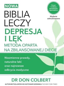 Biblia leczy Depresja i lęk Metoda oparta na zbilansowanej diecie. - Don Colbert