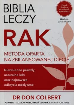 Biblia leczy Rak Metoda oparta na zbilansowanej diecie - Don Colbert