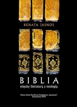 Biblia między literaturą a teologią - Jasnos Renata