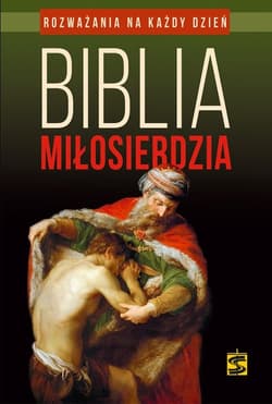 Biblia miłosierdzia Rozważania na każdy dzień - Cholewa Marcin, Gilski Marek