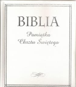 Biblia Pamiątka Chrztu Świętego - Praca zbiorowa