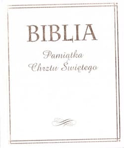 Biblia Pamiątka Chrztu Świętego (złocona) - Praca zbiorowa