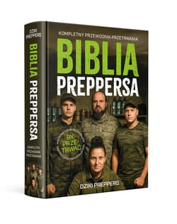 Galeria - zdjęcie nr. 2 - Biblia Preppersa. Kompletny Przewodnik Przetrwania