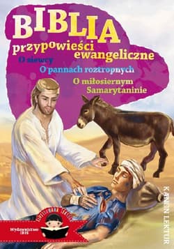 Biblia, przypowieści ewangeliczne. Ilustrowana lektura - Opracowanie Zbiorowe
