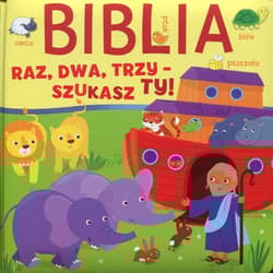Biblia Raz dwa trzy - szukasz Ty - Opracowanie Zbiorowe