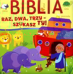 Biblia Raz dwa trzy - szukasz Ty - Opracowanie Zbiorowe