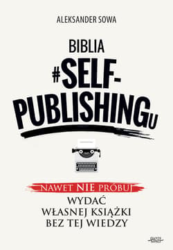 Biblia #SELF-PUBLISHINGu - ebook - Aleksander Sowa