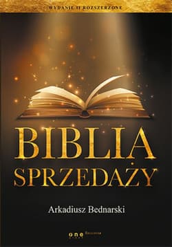 Biblia sprzedaży. Wydanie II rozszerzone - ebook - Arkadiusz Bednarski