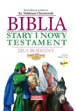 Biblia Stary i Nowy Testament dla Rodziny - Opracowanie Zbiorowe