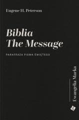 Biblia The Message - Ewangelia Marka - Peterson Eugene H.