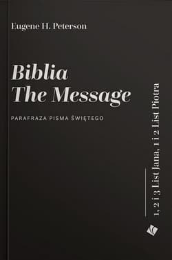 Biblia The Message. Listy Jana i Piotra - Peterson Eugene H.