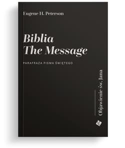 Biblia The Message. Objawienie św Jana - Praca zbiorowa