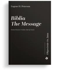 Biblia The Message. Objawienie św Jana - Praca zbiorowa