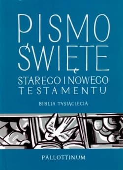 Biblia Tysiąclecia - Pismo Św ST i NT
