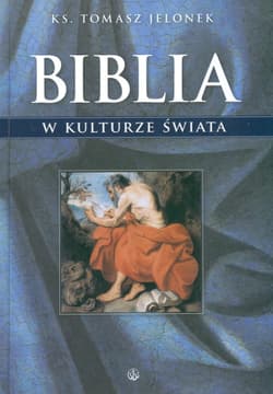 Biblia w kulturze świata - Jelonek Tomasz