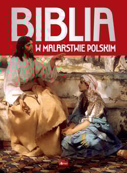 Biblia w malarstwie polskim - Opracowanie Zbiorowe