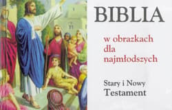 Biblia w obrazkach dla najmłodszych Stary i Nowy Testament - Renata Pruszkowska