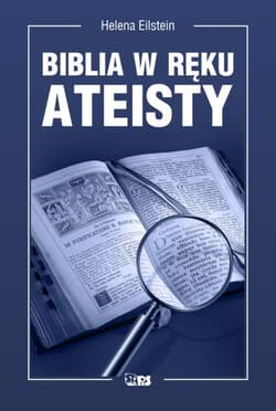 Biblia w ręku ateisty - Eilstein Helena
