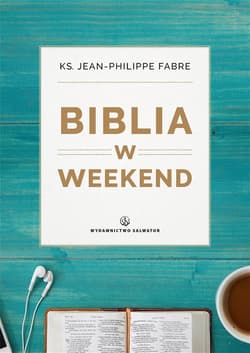 Biblia w weekend - ks. Jean-Philippe Fabre