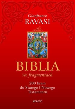 Biblia we fragmentach 200 bram do Starego i Nowego Testamentu - Gianfranco Ravasi