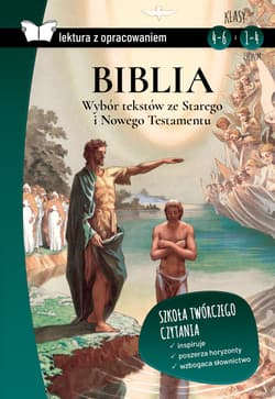 Biblia. Wybór tekstów ze Starego i Nowego Testamentu