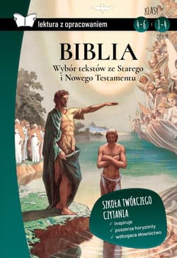 Biblia. Wybór tekstów ze Starego i Nowego Testamentu - Opracowanie Zbiorowe
