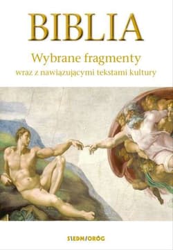 Biblia Wybrane fragmenty wraz z nawiązującymi  tekstami kultury - Opracowanie Zbiorowe