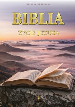 Biblia. Życie Jezusa w słowie i obrazie - Andrzej Klimara
