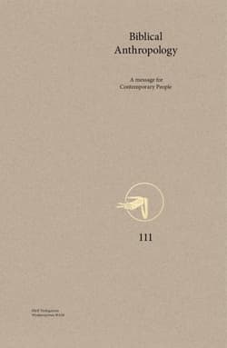 Biblical Anthropology. A message for Contemporary People - Kowalski Marcin