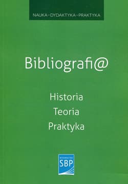 Bibliografi@ Historia Teoria Praktyka