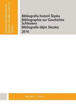 Bibliografia historii Śląska 2017 - red. Peter Garbers, Małgorzata Pawlak, Karol Sano