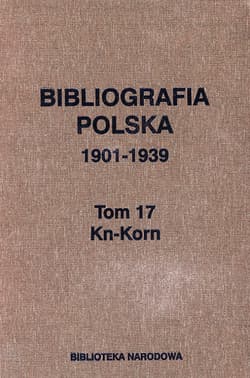 Bibliografia polska 1901-1939 Tom 17 Kn-Korn