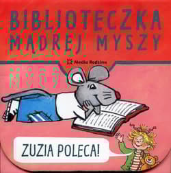 Biblioteczka Mądrej Myszy. Zuzia poleca