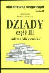 Biblioteczka opracowań nr 018 Dziady cz. III - Danuta Polańczyk