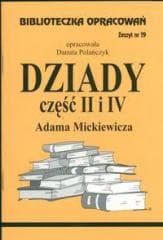 Biblioteczka opracowań nr 019 Dziady cz. II i IV - Danuta Polańczyk