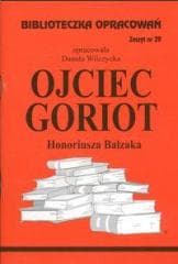 Biblioteczka opracowań nr 039 Ojciec Goriot - Danuta Wilczycka