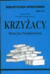 Biblioteczka opracowań nr 062 Krzyżacy - Urszula  Lementowicz