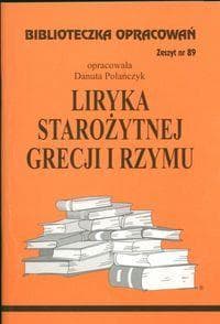 Biblioteczka opracowań nr 089 Liryka starozytnej.. - Danuta Polańczyk