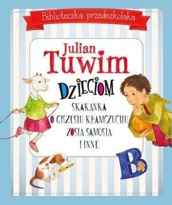 Biblioteczka przedszkolaka Julian Tuwim dzieciom Skakanka O Grzesiu kłamczuchu Zosia Samosia i inne