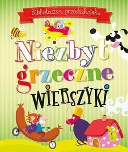 Biblioteczka przedszkolaka Niezbyt grzeczne wierszyki