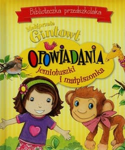 Biblioteczka przedszkolaka Opowiadania jemiołuszki i małpiszonka - Małgorzata Gintowt