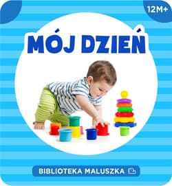 Biblioteka maluszka. Mój dzień