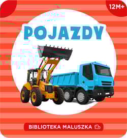 Biblioteka maluszka. Pojazdy