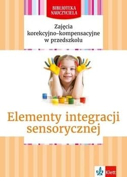 Biblioteka Nauczyciela. Elementy integracji... - Szybkowska Marta
