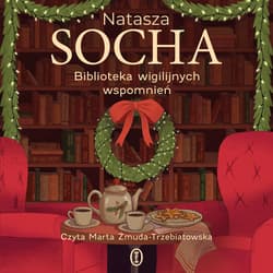 Biblioteka wigilijnych wspomnień - audiobook - Natasza Socha