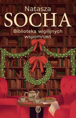 Biblioteka wigilijnych wspomnień - ebook - Natasza Socha