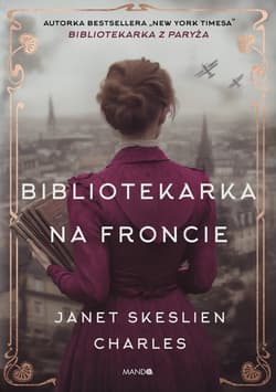 Bibliotekarka na froncie - Charles Janet Skeslien